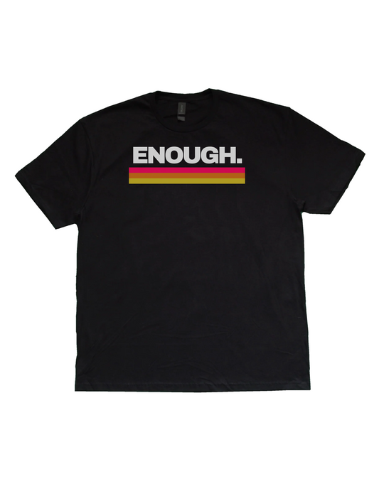 Enough T-Shirt