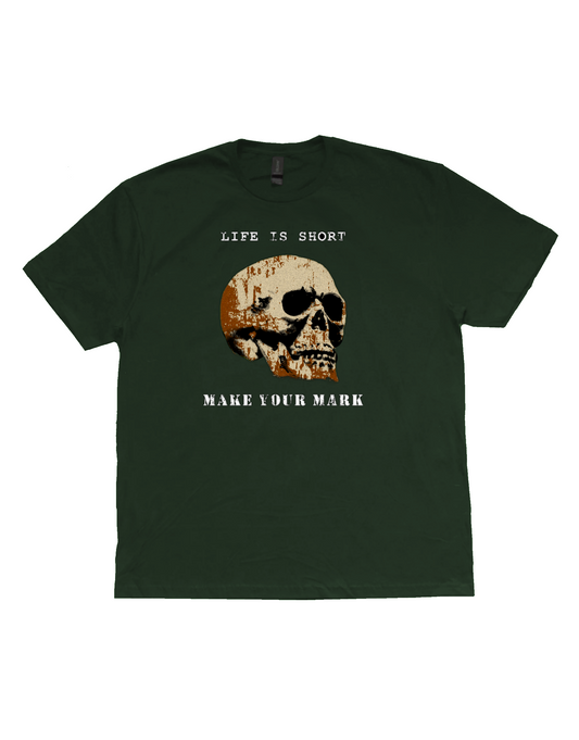 Life is Short Make Your Mark T-Shirt